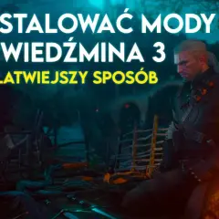 Jak wgrać mody do Wiedźmina 3 na PS4? Ograniczenia i alternatywy