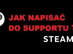 Jak skutecznie napisać do supportu Steam i rozwiązać każdy problem